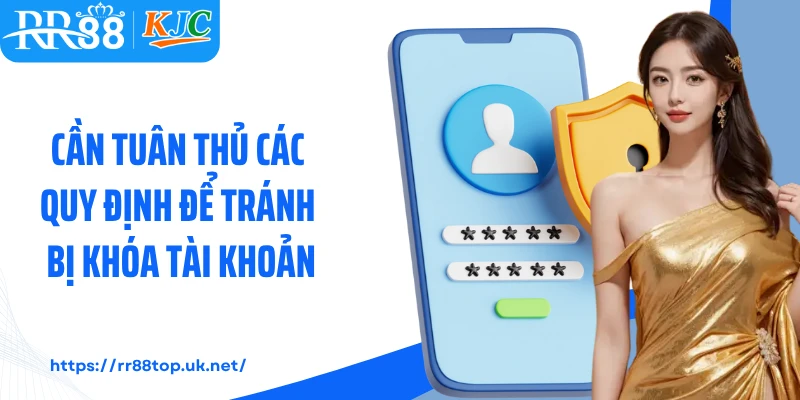 Cần tuân thủ các quy định để tránh bị khóa tài khoản