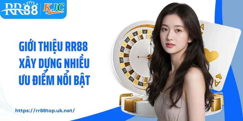 Giới thiệu RR88 xây dựng nhiều ưu điểm nổi bật 
