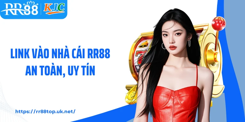 Link vào nhà cái RR88 an toàn, uy tín
