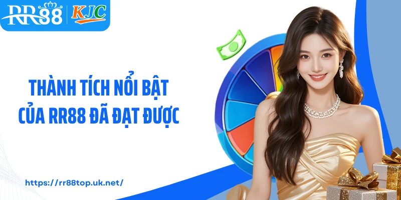 Thành tích nổi bật của RR88 đã đạt được